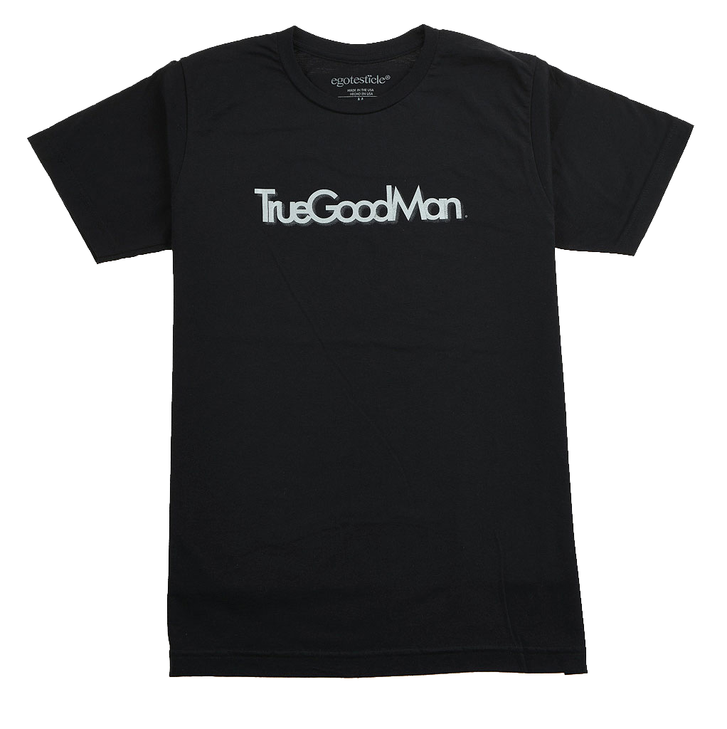 TrueGoodMan Tee Shirt